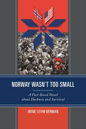 Norway Wasn't Too Small de Irene Levin Berman