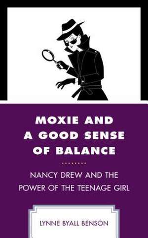 Moxie and a Good Sense of Balance de Lynne Byall Benson