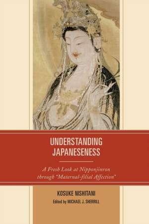 Understanding Japaneseness: A Fresh Look at Nipponjinron Through Maternal-Filial Affection de Kosuke Nishitani