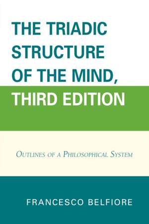 The Triadic Structure of the Mind de Francesco Belfiore