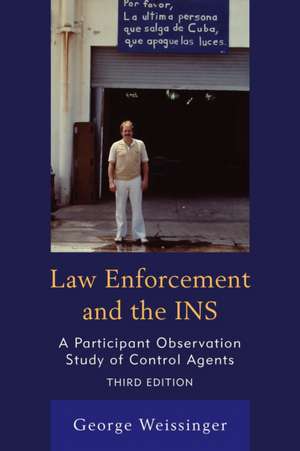 LAW ENFORCEMENT AND THE INS APB de George Weissinger