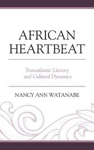 African Heartbeat de Nancy Ann Watanabe