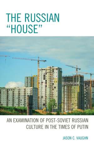 Russian "House" de Jason C. Vaughn