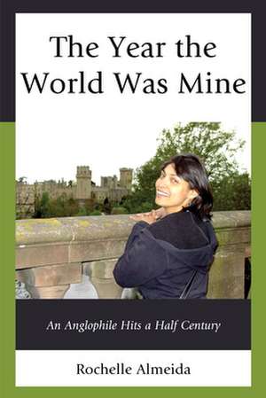 Year the World Was Mine de Rochelle Almeida