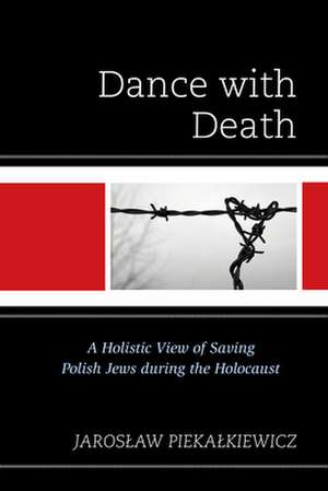 DANCE WITH DEATH A HOLISTIC VPB de Jaroslaw Piekalkiewicz