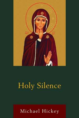 Holy Silence de Michael Hickey