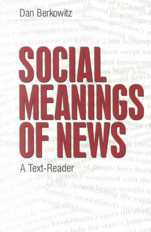 Social Meanings of News: A Text-Reader de Daniel A. Berkowitz