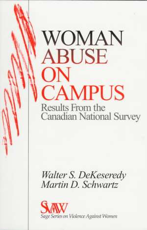 Woman Abuse on Campus: Results from the Canadian National Survey de Walter S. DeKeseredy