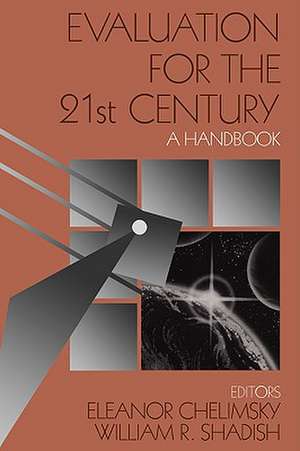 Evaluation for the 21st Century: A Handbook de Eleanor Chelimsky