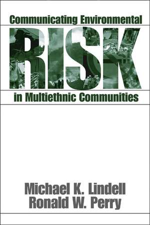 Communicating Environmental Risk in Multiethnic Communities de Michael K. Lindell