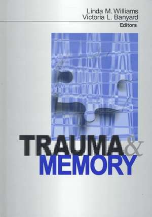 Trauma and Memory de Linda M. Williams