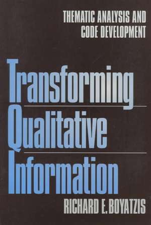 Transforming Qualitative Information: Thematic Analysis and Code Development de Richard Boyatzis