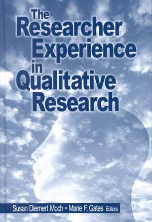 The Researcher Experience in Qualitative Research de Susan Diemert Moch