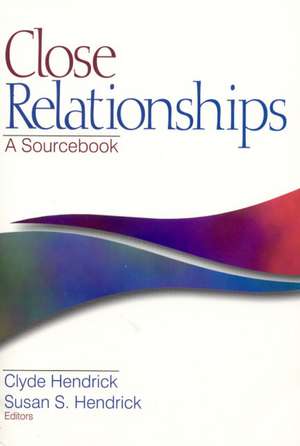 Close Relationships: A Sourcebook de Clyde A. Hendrick