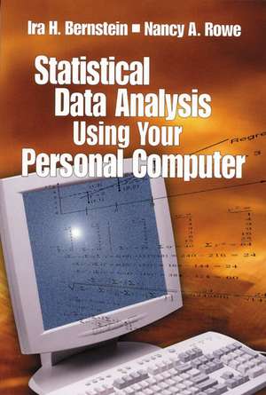 Statistical Data Analysis Using Your Personal Computer de Ira H. Bernstein