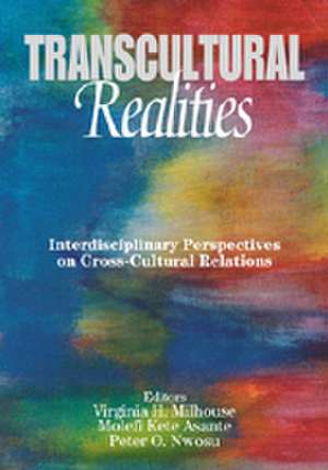 Transcultural Realities: Interdisciplinary Perspectives on Cross-Cultural Relations de Virginia H. Milhouse