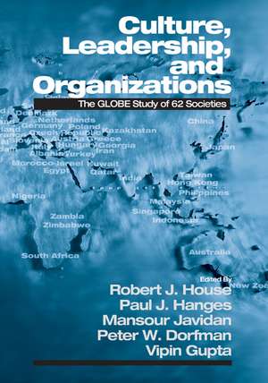 Culture, Leadership, and Organizations: The GLOBE Study of 62 Societies de Robert J. House