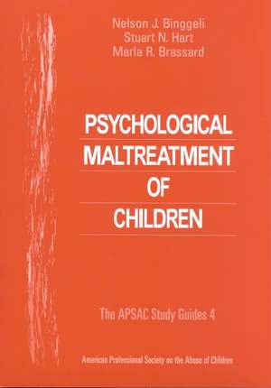 Psychological Maltreatment of Children de Nelson J. Binggeli