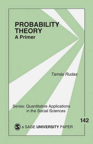 Probability Theory: A Primer de Tamas Rudas