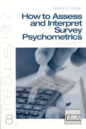 How To Assess and Interpret Survey Psychometrics de Mark S. Litwin