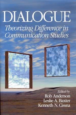 Dialogue: Theorizing Difference in Communication Studies de Rob Anderson