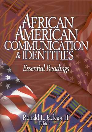 African American Communication & Identities: Essential Readings de Ronald L. Jackson