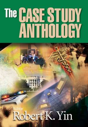 The Case Study Anthology de Robert K. Yin