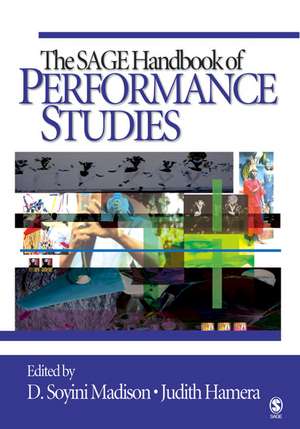 The SAGE Handbook of Performance Studies de D. Soyini Madison