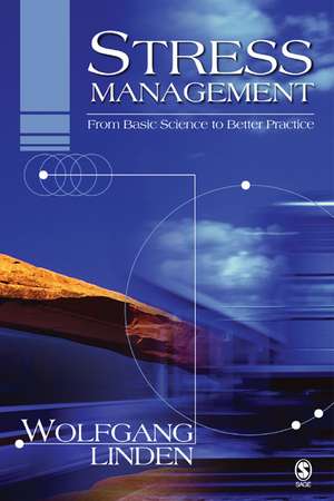 Stress Management: From Basic Science to Better Practice de Wolfgang Linden