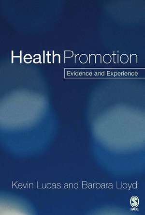 Health Promotion: Evidence and Experience de Kevin Lucas