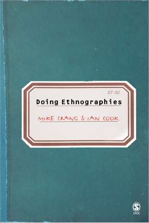 Doing Ethnographies de Mike A Crang