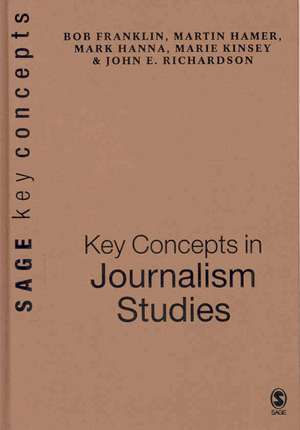 Key Concepts in Journalism Studies de Bob Franklin