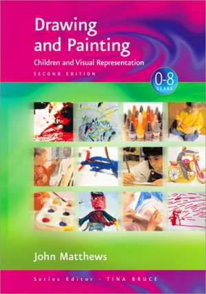 Drawing and Painting: Children and Visual Representation de John Matthews