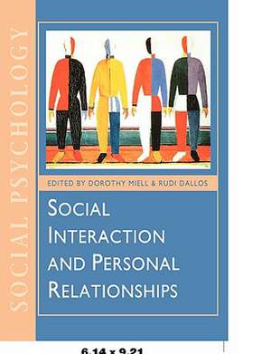 Social Interaction and Personal Relationships de Dorothy Miell