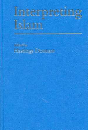 Interpreting Islam de Hastings S C Donnan