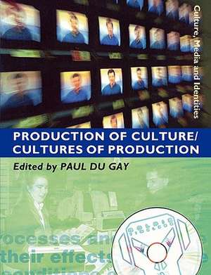 Production of Culture/Cultures of Production de Paul du Gay