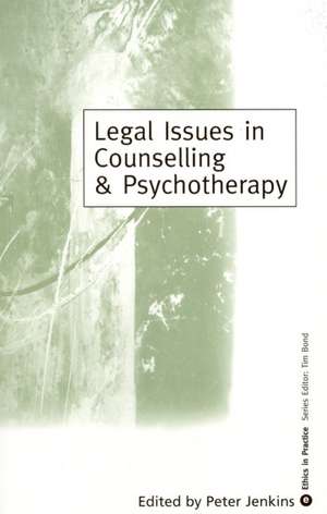 Legal Issues in Counselling & Psychotherapy de Peter Jenkins