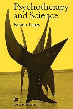 Psychotherapy and Science de Rob Langs