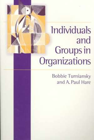 Individuals and Groups in Organizations de Bobbie Turniansky