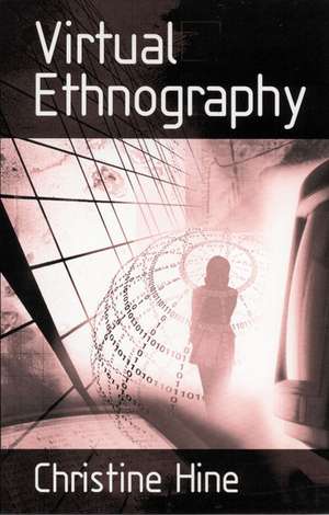 Virtual Ethnography de Christine M Hine