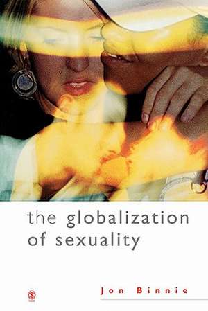 The Globalization of Sexuality de Jon Binnie