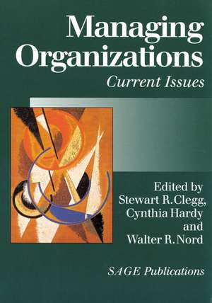 Managing Organizations: Current Issues de Stewart R Clegg