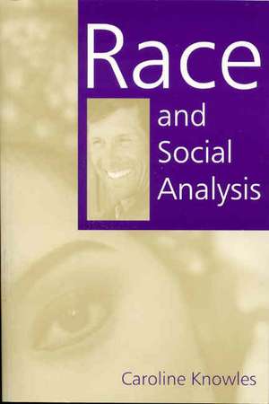 Race and Social Analysis de Caroline Knowles