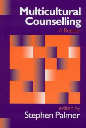 Multicultural Counselling: A Reader de Stephen Palmer