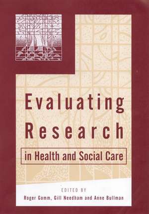 Evaluating Research in Health and Social Care de Roger Gomm