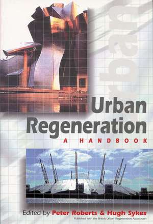 Urban Regeneration: A Handbook de Peter Roberts