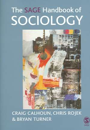 The SAGE Handbook of Sociology de Craig Calhoun