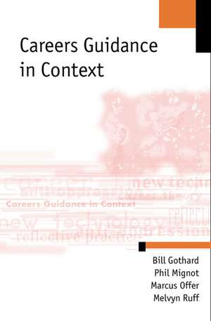 Careers Guidance in Context de William P Gothard