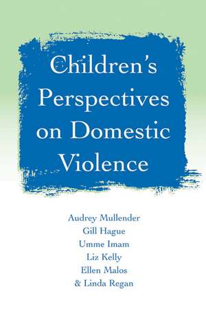 Children's Perspectives on Domestic Violence de Audrey Mullender