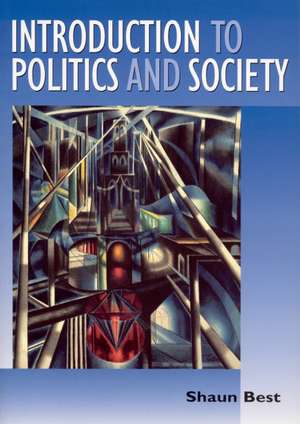 Introduction to Politics and Society de Shaun Best